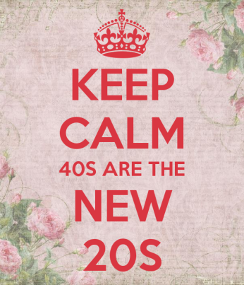 keep-calm-40s-are-the-new-20s